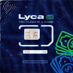 730 Huncho - Lyca Ft. Kabe