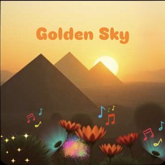 Golden Sky 💫 Feel the power. Lyric KS, Music KS