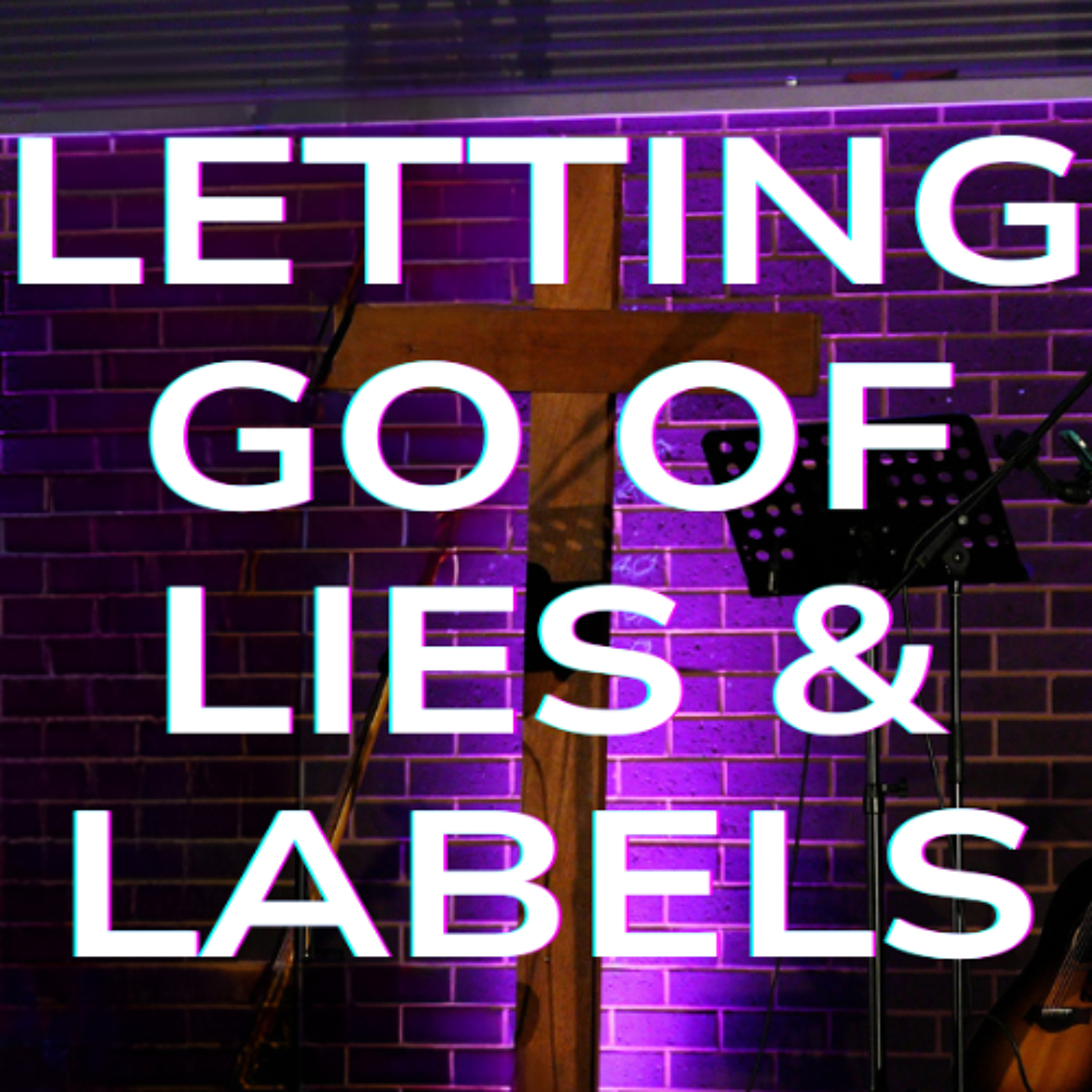 Letting Go of Lies & Labels | Dave Shepherd | Come & See