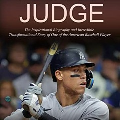 Get KINDLE 📝 Aaron Judge: The Inspirational Biography and Incredible Transformationa