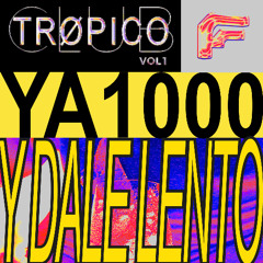 YA1000 - Y DALE LENTO