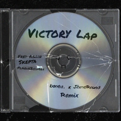 Fred again.. x Skepta - Victory Lap (barts. x shortround Remix)