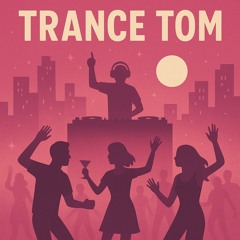 Trance Tom Vol. 1