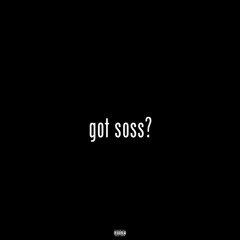 got soss?