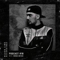 Mirko Antico - BLR Podcast #18