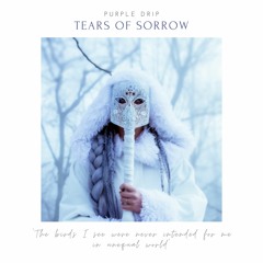 Purple Drip - Tears Of Sorrow