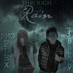 Through The Rain FT. 3Breezy