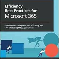 View PDF 📋 Efficiency Best Practices for Microsoft 365: Discover ways to improve you