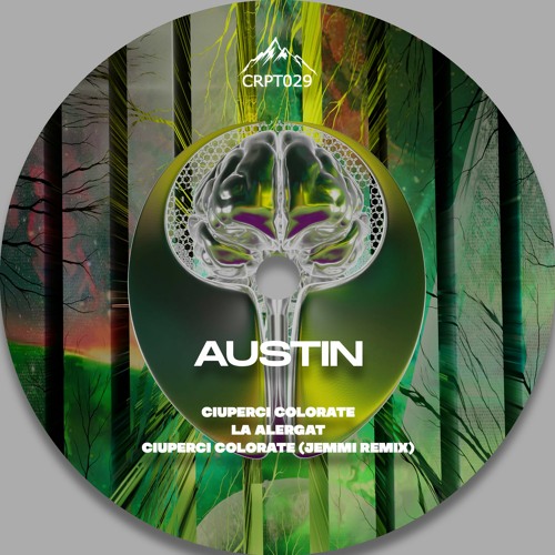 [CRPT029] Austin - Ciuperci  Colorate (Jemmi Remix)
