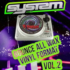 dj system all wax vinyl bounce vol.2