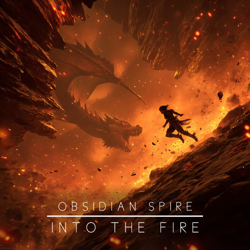 Obsidian Spire - Into the Fire
