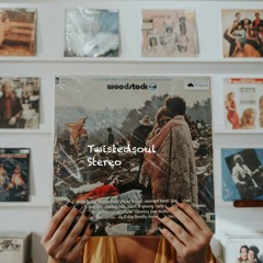 Twistedsoul Stereo: July 2025