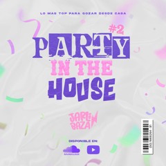 Mix Party In The House #2 - Dj Jarlin Bazán