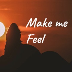 Make Me Feel - Planet Wave House feat -Kelo-