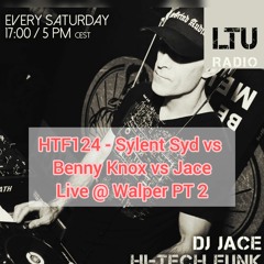 HTF124 - Sylent Syd Vs Benny Knox Vs DJ Jace Live @ Walper Pt 2
