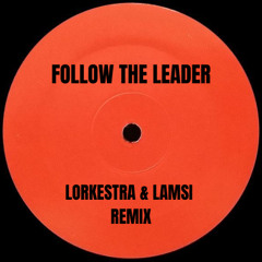 FOLLOW THE LEADER (Remix)
