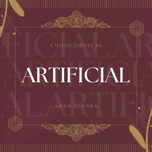 Artificial w/Emilio Ornelas