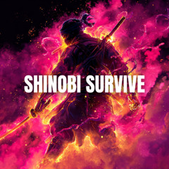 SHINOBI SURVIVE