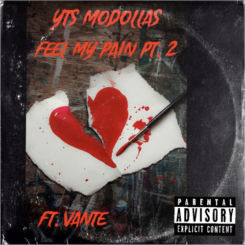 Feel My Pain Pt. 2 Ft. Vante (Prod Vante)