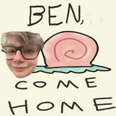 Ben, Come Home