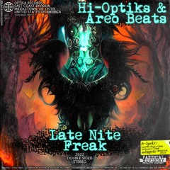 late nite freak [hi-optiks x areo]