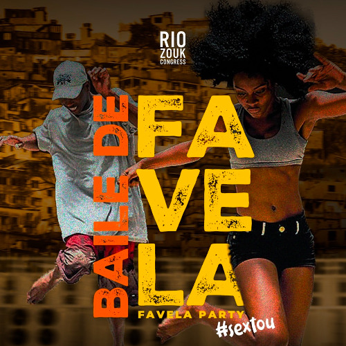 BAILE DE FAVELA - RIO ZOUK
