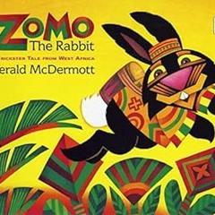 [*Doc] Zomo the Rabbit: A Trickster Tale from West Africa Written  Gerald McDermott (Author)  F