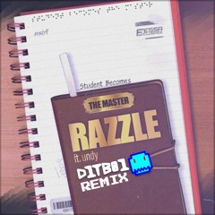 RAZZLE - Student Becomes The Master (D1TB01 Remix)
