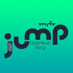 MDR Jump Osterfeuer Song