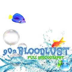 902bloodlust discography