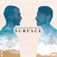 Surface - Brainheart & Brett Miller