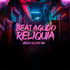 BEAT AGUDO RELÍQUIA
