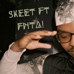 Skeet ft. fnta! (Prod. Up2mazza)