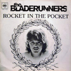 Rocket In The Pocket (The BladeRunners Edit)