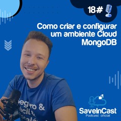 Episódio 18 - Como Criar E Configurar Um Ambiente Cloud MongoDB