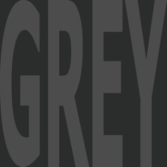 THE WORLD IS GREY