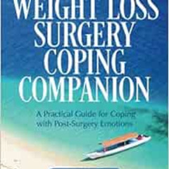 Read KINDLE 📌 The Weight Loss Surgery Coping Companion: A Practical Guide for Coping