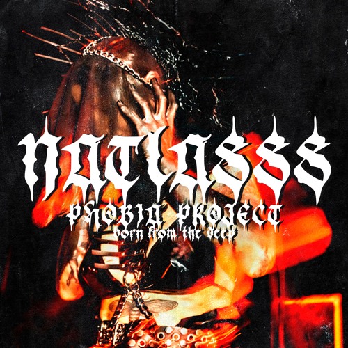 BORN FROM THE DEEP ||| PHOBIA PROJECT ||| NATLASSS