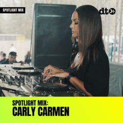 Spotlight Mix: Carly Carmen