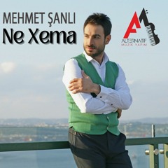 Mehmet Şanlı - Ne Xema (Yarê ye) (320 Kbps)