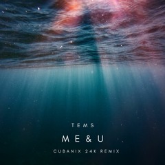 Tems - Me & U ( Cubanix 24k Remix ) REMASTERED