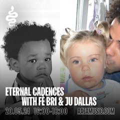 Eternal Cadences w/ Fè Bri & Ju Dallas - Aaja Channel 2 - 20 05 24