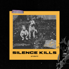 Silence Kills