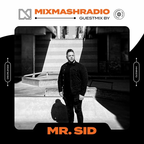 Laidback Luke Presents: Mr. Sid Guestmix | Mixmash Radio #370