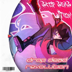 Drop Dead Revolution [FREE DOWNLOAD]