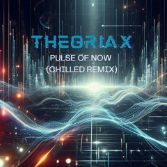 Pulse of Now (Chilled Remix)