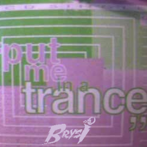 Brysi - Put Me In A Trance Vol 4 (Free Download)