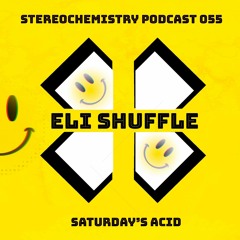 Eli Shuffle - STEREOCHEMISTRY PODCAST - 055 - Saturday's ACID