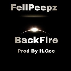 FELLPEEPZ - BackFire (prod.by H.Gee)