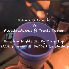 Houston Nights In My Drop Top (SACE Screwed & Dubbed Up Mashup)